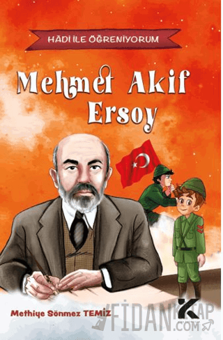 Hadi İle Öğreniyorum: Mehmet Akif Ersoy Methiye Sönmez Temiz