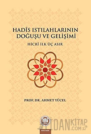 Hadis Istılahlarının Doğuşu ve Gelişimi Ahmet Yücel