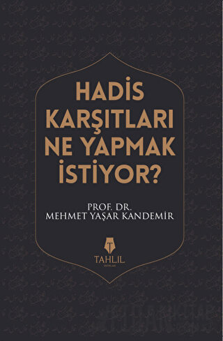 Hadis Karşıtları Ne Yapmak İstiyor?