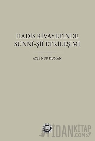 Hadis Rivayetinde Sünni-Şii Etkileşimi