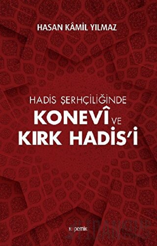 Hadis Şerhçiliğinde Konevi ve Kırk Hadis’i