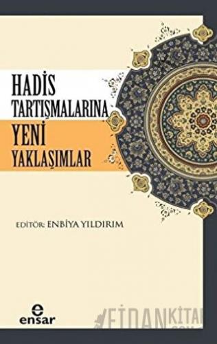 Hadis Tartışmalarına Yeni Yaklaşım