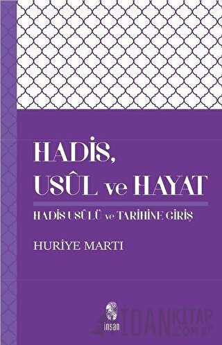 Hadis, Usul, ve Hayat