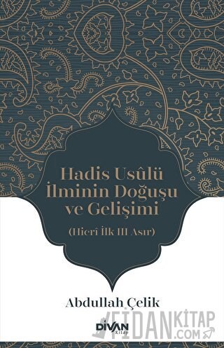 Hadis Usulü İlminin Doğuşu ve Gelişimi
