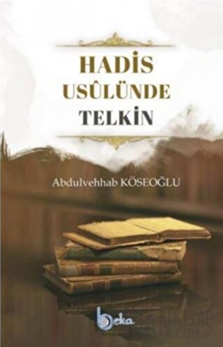 Hadis Usulünde Telkin Abdullah Köseoğlu