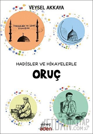 Hadisler ve Hikayelerle Oruç
