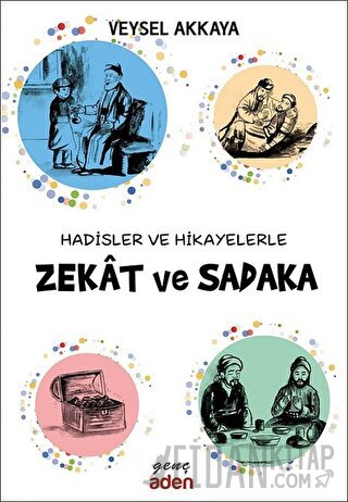 Hadisler ve Hikayelerle Zekat ve Sadaka
