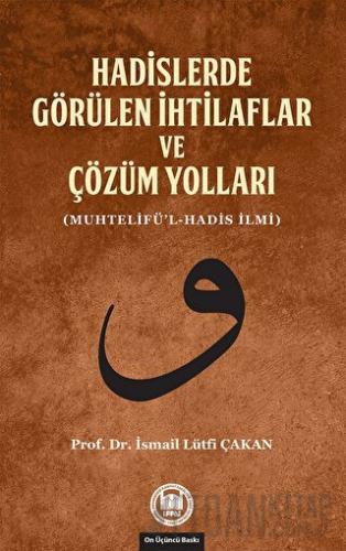 Hadislerde Görülen İhtilaflar ve Çözüm Yolları