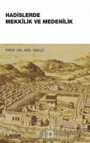 Hadislerde Mekkilik ve Medenilik