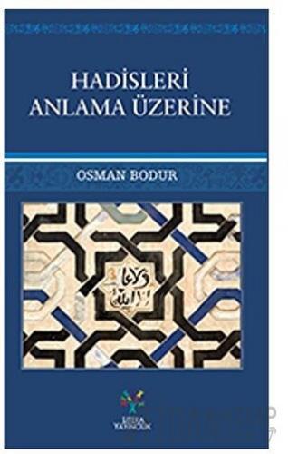 Hadisleri Anlama Üzerine