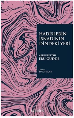 Hadislerin İsnadının Dindeki Yeri