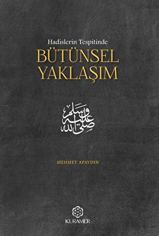 Hadislerin Tespitinde Bütünsel Yaklaşım