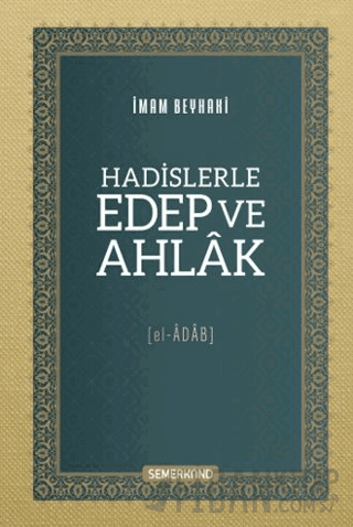 Hadislerle Edep ve Ahlak (Ciltli)