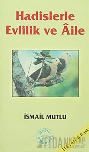 Hadislerle Evlilik ve Aile