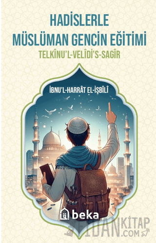 Hadislerle Müslüman Gencin Eğitimi