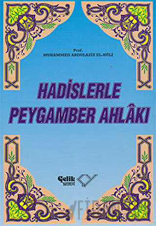 Hadislerle Peygamber Ahlakı (Ciltli)