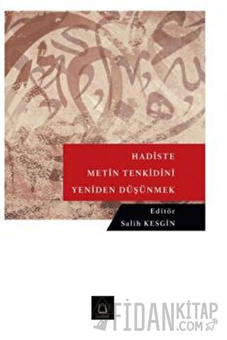 Hadiste Metin Tenkidini Yeniden Düşünmek