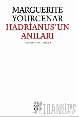 Hadrianus’un Anıları Marguerite Yourcenar
