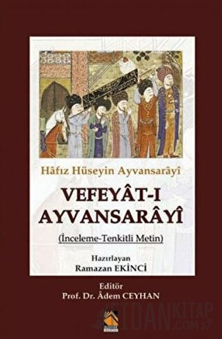 Hafız Hüseyin Ayvansarayi Vefeyat-ı Ayvansarayi