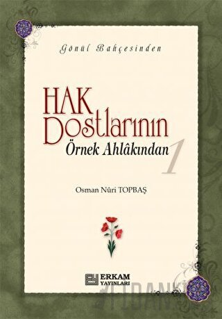Hak Dostlarının Örnek Ahlakından 1