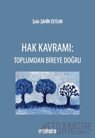 Hak Kavramı: Toplumdan Bireye Doğru