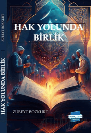 Hak Yolunda Birlik Zübeyt Bozkurt