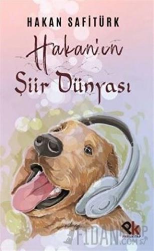 Hakan’ın Şiir Dünyası