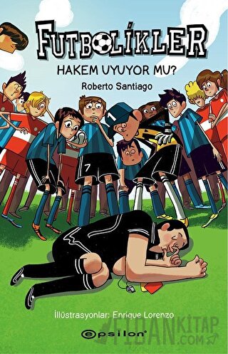 Hakem Uyuyor Mu? - Futbolikler 1 (Ciltli)