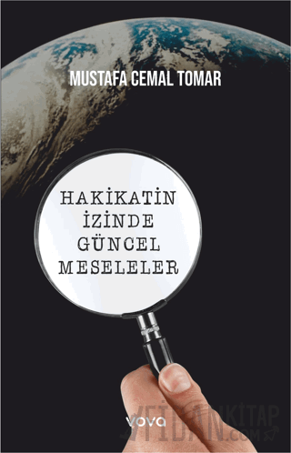 Hakikatin İzinde Güncel Meseleler Mustafa Cemal Tomar