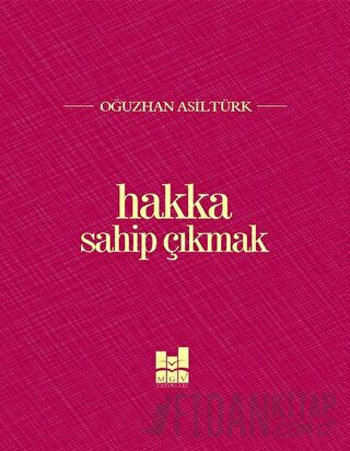 Hakka Sahip Çıkmak Oğuzhan Asiltürk