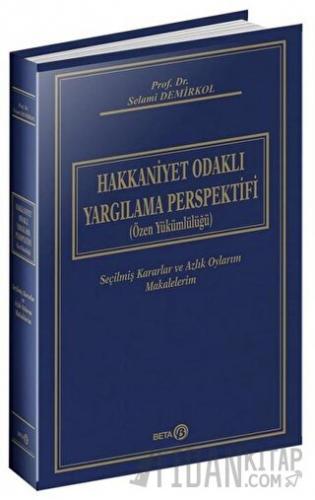 Hakkaniyet Odaklı Yargılama Perspektifi (Özel Yükümlülüğü) (Ciltli)