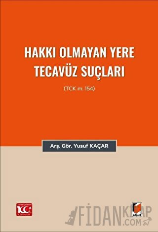 Hakkı Olmayan Yere Tecavüz Suçları (TCK m.154)