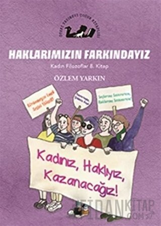 Haklarımızın Farkındayız - Kadın Filozoflar 8. Kitap