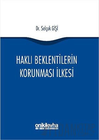 Haklı Beklentilerin Korunması İlkesi (Ciltli)