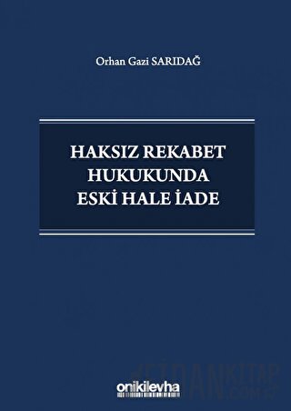 Haksız Rekabet Hukukunda Eski Hale İade