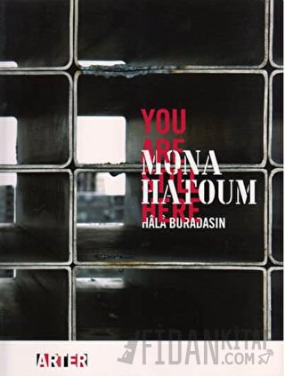 Hala Buradasın - You Are Still Here Mona Hatoum