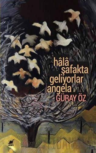 Hâlâ Şafakta Geliyorlar Angela