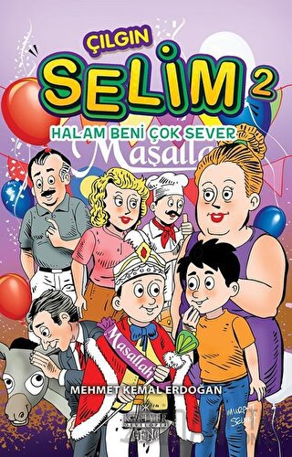 Halam Beni Çok Sever - Çılgın Selim 2