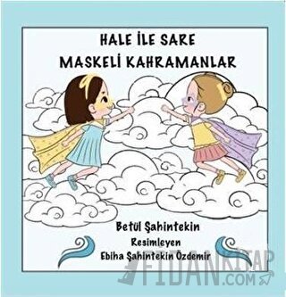 Hale İle Sare Maskeli Kahramanlar