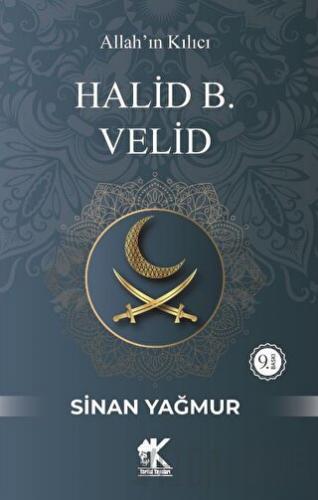Halid B. Velid - Allah’ın Kılıcı Sinan Yağmur