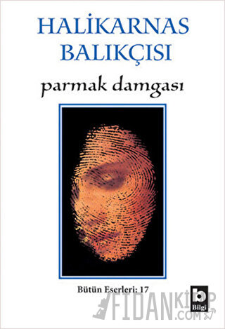 Halikarnas Balıkçısı - Parmak Damgası Bütün Eserleri 17