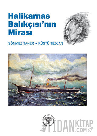 Halikarnas Balıkçısı'nın Mirası