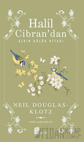 Halil Cibran’dan Aşkın Küçük Kitabı