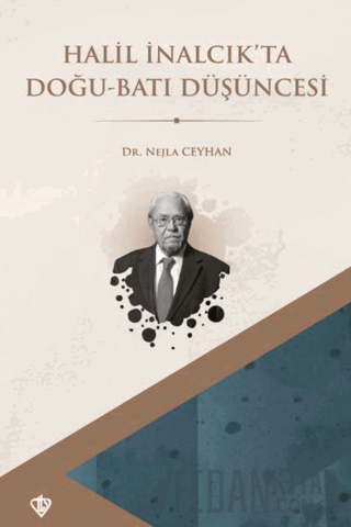 Halil İnalcık’ta Doğu Batı Düşüncesi