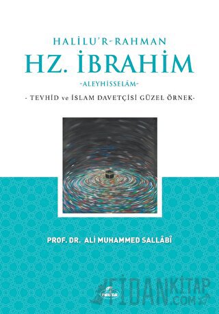 Halilu’r-Rahman Hz. İbrahim Ali Muhammed Sallabi