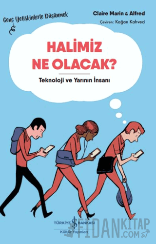 Halimiz Ne Olacak?