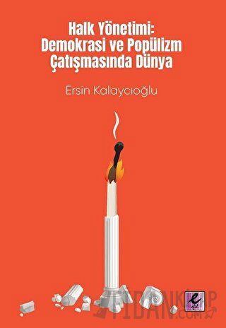 Halk Yönetimi: Demokrasi ve Popülizm Çatışmasında Dünya