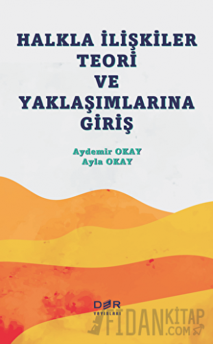 Halkla İlişkiler Teori ve Yaklaşımlarına Giriş