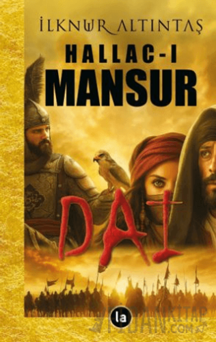 Hallac-ı Mansur - Dai İlknur Altıntaş