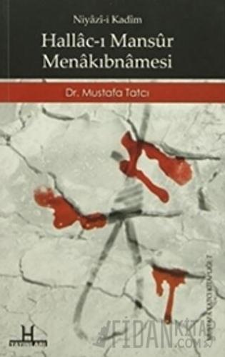 Hallac-ı Mansur Menakıbnamesi Mustafa Tatcı